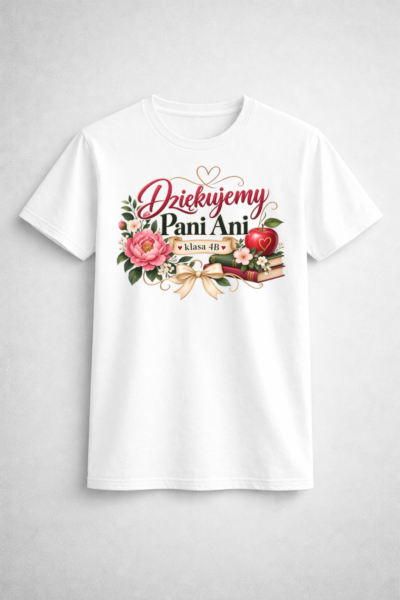 Personalizowana koszulka dla nauczycielki Dziękujemy Pani z imieniem i klasą